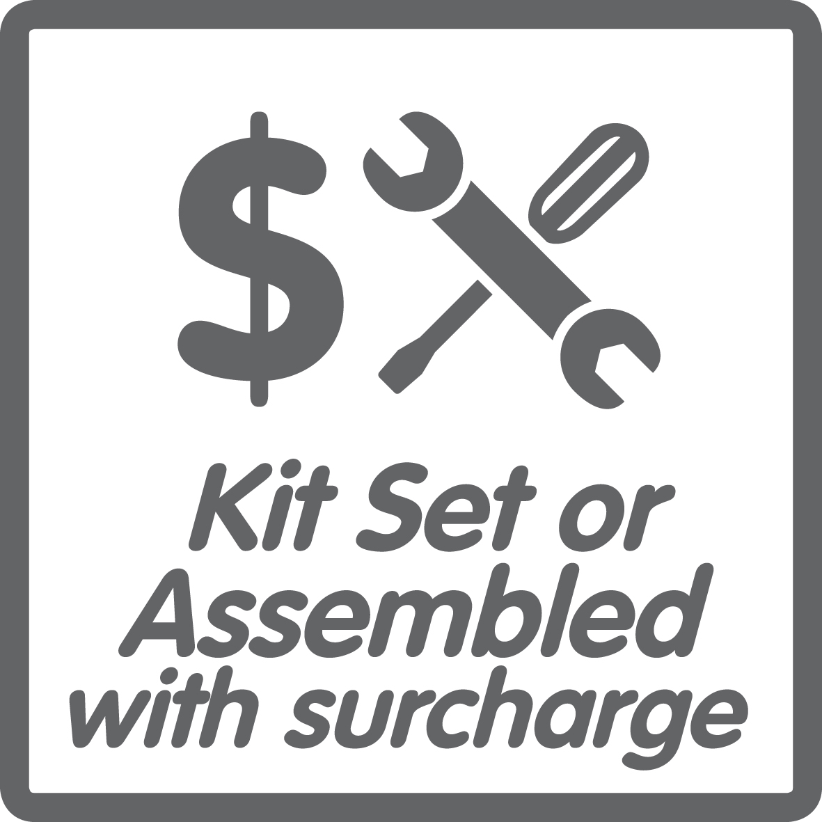This product has a kitset assembly surcharge